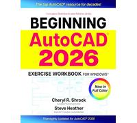 Beginning Autocad 2026 Exercise Workbook for Windows: For Windows(r)