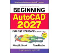 Beginning AutoCAD® 2027 Exercise Workbook: For Windows®