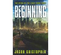 Beginning (Book 3, The Dying of the Light)