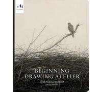Beginning Drawing Atelier: An Instructional Sketchbook | Juliette Aristides