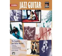 Beginning jazz guitar: The Complete Jazz Guitar Method: Beginning-intermediate-mastering Chord/Melody-mastering Improvisation (Complete Method)