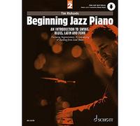 Beginning Jazz Piano 2: An Introduction to Swing, Blues, Latin and Funk Part 2: Harmony, Improvisation, Accompanying & Reading from Lead Sheets (Schott Pop-Styles)
