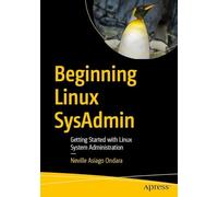 Beginning Linux SysAdmin: Getting Started with Linux System Administration