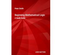 Beginning Mathematical Logic: A Study Guide