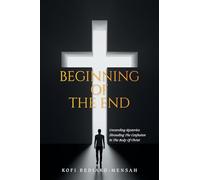 BEGINNING OF THE END: UNRAVELING MYSTERIES SHROUDING THE CONFUSION IN THE BODY OF CHRIST