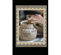 Beginning Pottery and How to Sell It