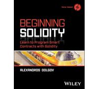 Beginning Solidity: Learn to Program Smart Contracts with Solidity (Tech Today)