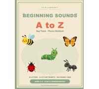 Beginning Sounds A to Z: Bug Theme Phonics Workbook for PreK and Kindergarten: 26 Calm Worksheets and 52 Picture Prompts to Help Little Learners ... (Ages 3-6) (The Calm Learning Bug Curriculum)