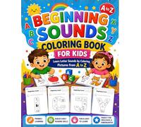 Beginning Sounds Coloring Book for Kids: Learn Letter Sounds by Coloring Pictures from A to Z