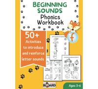 Beginning Sounds - Phonics Workbook for Preschool and Kindergarten: For Ages 3-6, More than 50+ Activities to Introduce Letter/Phonic Sounds (Republished with Answer Key)