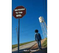 Beginning to the End: A Contemporary Novel About Life's Turning Points