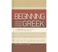 Getting Started with New Testament Greek: An Introductory Study of the Grammar and Syntax of the New Testament