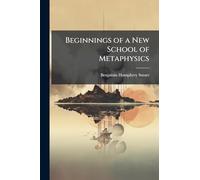 Beginnings of a New School of Metaphysics