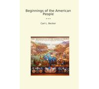 Beginnings of the American People (Classic Books)