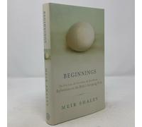 Beginnings: Reflections on the Bible's Intriguing Firsts