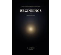 Beginnings: Reflections on the Book of Genesis: 1 (The Daily Quiet Time Reflections Series)