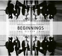 Beginnings - Trios avec Piano / The Silver Trio