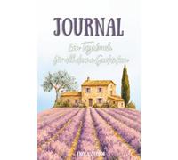 Begleitjournal - passend zum Roman, Das Orakel der Provence - DIE FRAUEN VON UZES. Ein Tagebuch für all Deine Gedanken - Deine Träume, Dein Gedanken