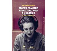Begoña Caamaño. Xornalismo para a cidadanía. De Vigo a Compostela: 146 (Ensaio)