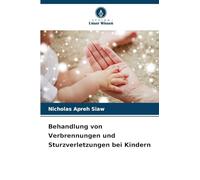 Behandlung von Verbrennungen und Sturzverletzungen bei Kindern