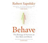 Behave: The Biology De Humanos en Nuestro Mejor y Peor (English, Rústica)