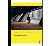 Behavior- Based Safety In Construction: Shaping Safer Construction Sites: Harnessing Behavior-Based Safety Principles