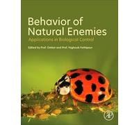 Behavior of Insect Natural Enemies: Ecology and Applications in Biological Control