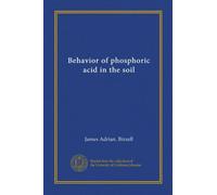 Behavior of phosphoric acid in the soil (Vol-1)
