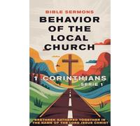 Behavior of the Local Church: 1 Corinthians (Apostolic Doctrine)