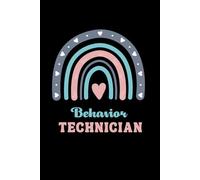 Behavior Technician Rainbow Notebook: Lined Journal Composition Book for Behavior Technicians & Behavior Therapy Students