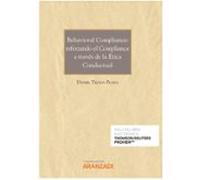 Behavioral Compliance: Reforzando El Compliance A Traves De La Etica C