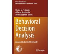 Behavioral Decision Analysis (International Series in Operations Research & Management Science)
