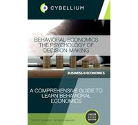Behavioral Economics: The Psychology of Decision-Making