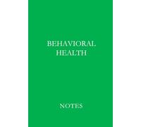 Behavioral Health Notes Green: Professional Lined Journal for Mental Health Providers, Counselors, Therapists, and Students in Behavioral Health
