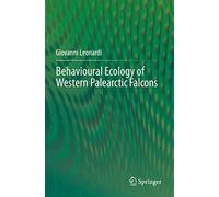 Behavioural Ecology of Western Palearctic Falcons