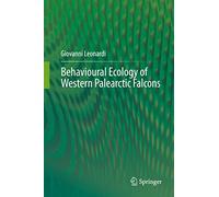 Behavioural Ecology of Western Palearctic Falcons