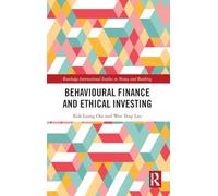 Behavioural Finance and Ethical Investing (Routledge International Studies in Money and Banking)