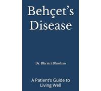 Behçet’s Disease: A Patient’s Guide to Living Well
