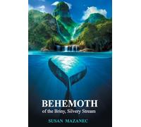 Behemoth of the Briny, Silvery Stream: A Biblical Fiction Novel of Jonah's Voyage