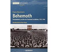 Behemoth: Pensamiento y acción en el nacional-socialismo, 1933-1944 (Memoria Rota. Exilios y Heterodoxias)