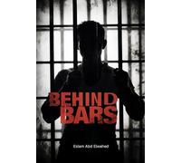 Behind Bars: 100 True Stories of Criminals Who Finally Faced Justice (Crime & Mystery)
