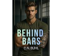Behind Bars: A Brother's Best Friend Romantic Suspense filled with Secrets, Forbidden love, and the Ultimate Sacrifice (The Behind Series)