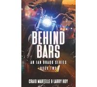 Behind Bars: An Ian Bragg Action Adventure Series (Broken Badge)
