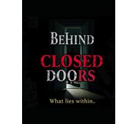 Behind Closed Doors