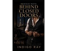 Behind Closed Doors: A Dark MM Billionaire Romance (Suits & Secrets)