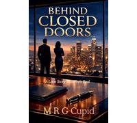 Behind Closed Doors: A Love Story That Feels Real: 1 (Real Love Stories)