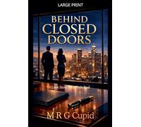 Behind Closed Doors: A Love Story That Feels Real: 1 (Real Love Stories)