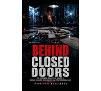 Behind Closed Doors: The Forensic Reality of Loving A Serial Cheater, Sex Addict, and professional Liar