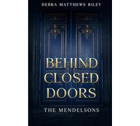 Behind Closed doors: The Mendelsons