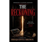 Behind Closed Doors: The Reckoning